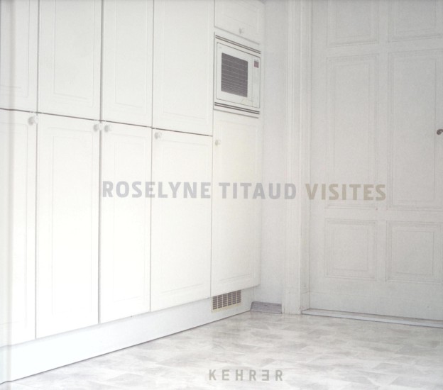 Cover, Roselyne Titaud, Visites, Kehrer Verlag, 2013